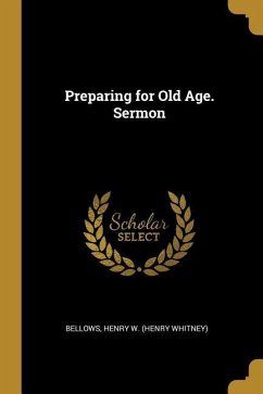 Cover Preparing for Old Age. Sermon
