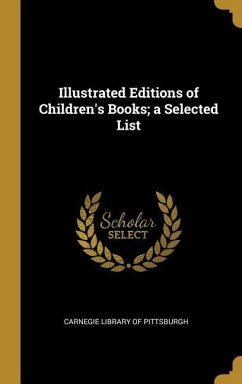 Illustrated Editions of Children's Books; a Selected List