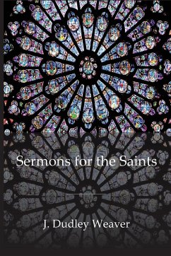 Sermons for the Saints - Weaver, Dudley