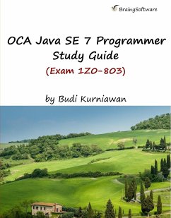 OCA Java SE 7 Programmer Study Guide (Exam 1Z0-803) - Kurniawan, Budi