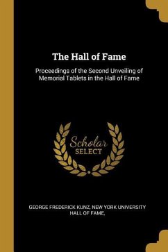 The Hall of Fame: Proceedings of the Second Unveiling of Memorial Tablets in the Hall of Fame