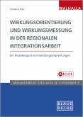 Wirkungsorientierung und Wirkungsmessung in der regionalen Integrationsarbeit (eBook, PDF)