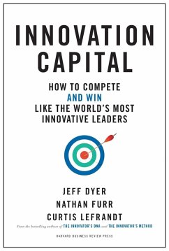 Innovation Capital (eBook, ePUB) - Dyer, Jeff; Furr, Nathan; Lefrandt, Curtis