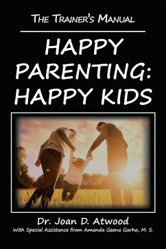 Happy Parenting: Happy Kids (eBook, ePUB) Happy Parenting: Happy Kids (eBook, ePUB)