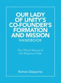 Our Lady of Unity's Co-Founder's Formation and Mission Handbook (eBook, ePUB)