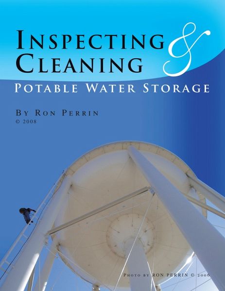 Inspecting & Cleaning Potable Water Storage (eBook, ePUB) Inspecting & Cleaning Potable Water Storage (eBook, ePUB)