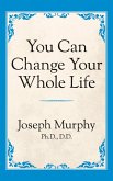 You Can Change Your Whole Life (eBook, ePUB)