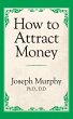 How to Attract Money (eBook, ePUB) - Bild 1