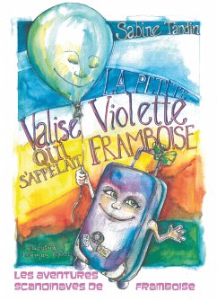 La petite valise violette qui s'appelait Framboise (eBook, ePUB) - Tandin, Sabine