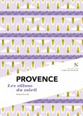 Provence : Les Sillons du soleil (eBook, ePUB)
