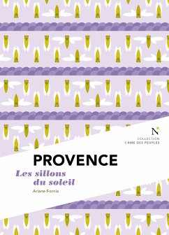 Provence : Les Sillons du soleil (eBook, ePUB) - Fornia, Ariane