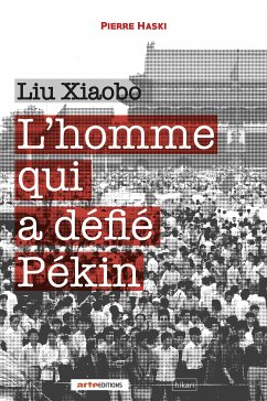 Liu Xiaobo (eBook, ePUB) - Haski, Pierre