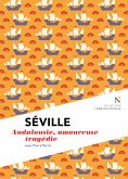 Séville : Andalousie, amoureuse tragédie (eBook, ePUB)