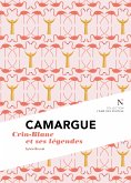 Camargue : Crin-Blanc et ses légendes (eBook, ePUB)