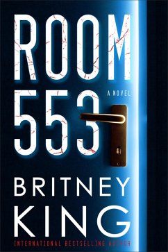 Room 553: A Psychological Thriller (eBook, ePUB) - King, Britney