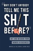&quote;Why Didn't Anybody Tell Me This Sh*t Before?&quote; (eBook, ePUB)