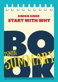 15 min Book Summary of Simon Sinek 's book &quote;Start With Why&quote; (The 15' Book Summaries Series, #10) (eBook, ePUB)