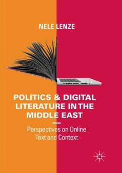 Politics and Digital Literature in the Middle East - Lenze, Nele