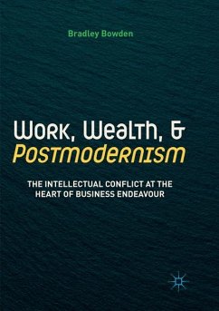 Work, Wealth, and Postmodernism - Bowden, Bradley