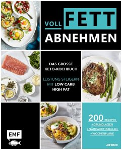Voll fett abnehmen - Das große Keto-Kochbuch - Leistung steigern mit Low Carb High Fat - Fisch, Jen