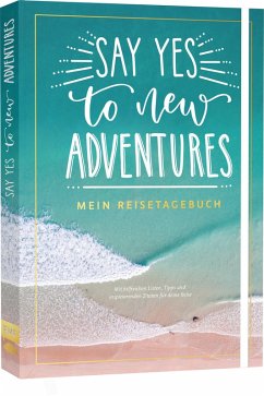 Cover Say yes to new adventures - Mein Reisetagebuch