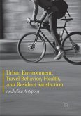 Urban Environment, Travel Behavior, Health, and Resident Satisfaction