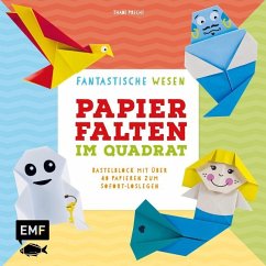 Papierfalten im Quadrat: Fantastische Wesen - Precht, Thade