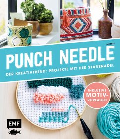 Punch Needle - Der Kreativtrend: Projekte mit der Stanznadel - Anisbee