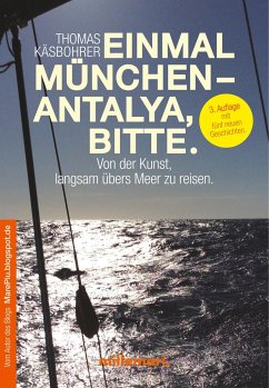 Einmal München - Antalya, bitte. - Käsbohrer, Thomas