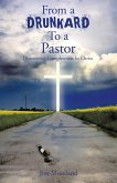 From a Drunkard to a Pastor (eBook, ePUB)