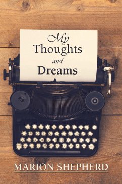 My Thoughts and Dreams. (eBook, ePUB) - Shepherd, Marion