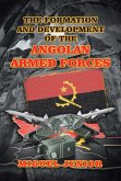 The Formation and Development of the Angolan Armed Forces (eBook, ePUB)