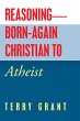 Reasoning-Born-Again Christian to... - Bild 1