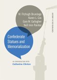 Confederate Statues and Memorialization (eBook, ePUB)