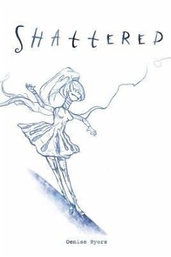 Shattered (eBook, ePUB) - Byers, Denise