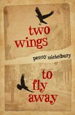 Two Wings to Fly Away (eBook, ePUB)