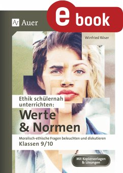 Ethik schülernah unterrichten: Werte und Normen (eBook, PDF) - Röser, Winfried