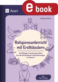 Religionsunterricht mit Erstklässlern (eBook, PDF) - Moers, Edelgard