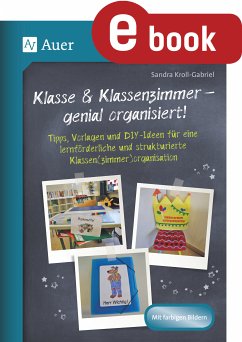 Klasse & Klassenzimmer - genial organisiert (eBook, PDF) - Kroll-Gabriel, Sandra