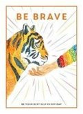 Be Brave Be Brave