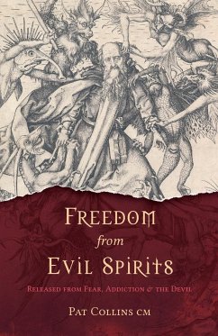 Freedom from Evil Spirits: Released from Fear, Addiction & the Devil - Collins, Pat