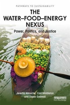 The Water-Food-Energy Nexus - Allouche, Jeremy; Middleton, Carl; Gyawali, Dipak