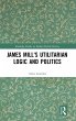 James Mill's Utilitarian Logic and... - Bild 1