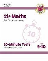 11+ GL 10-Minute Tests: Maths - Ages 9-10 (with Online Edition) - Cgp Books