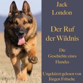 Jack London: Der Ruf der Wildnis. Die Geschichte eines Hundes (MP3-Download)