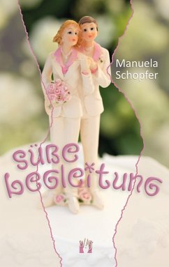 Süße Begleitung (eBook, ePUB) - Schopfer, Manuela