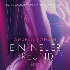 Ein neuer Freund - Erika Lust-Erotik (Ungekürzt) (MP3-Download) - Hansen, Andrea