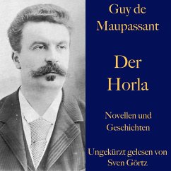 Guy de Maupassant: Der Horla und weitere Meistererzählungen (MP3-Download) - Maupassant, Guy de