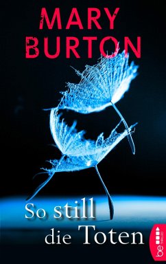 So still die Toten / Alexandria Bd.2 (eBook, ePUB) - Burton, Mary