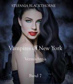 Vampires of New York 7 (eBook, ePUB) - Blackthorne, Stefania